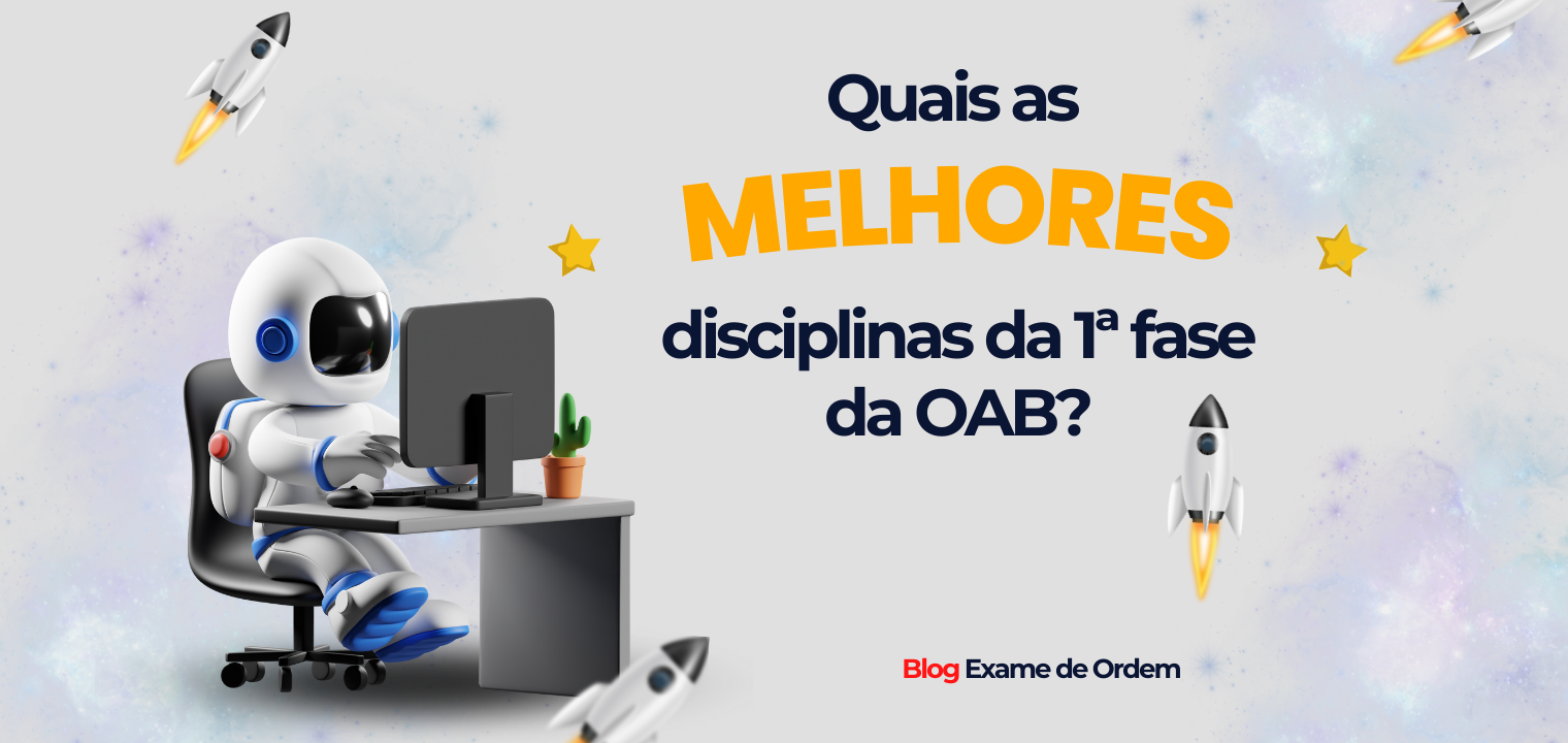 Quais as melhores disciplinas da 1 fase da OAB?