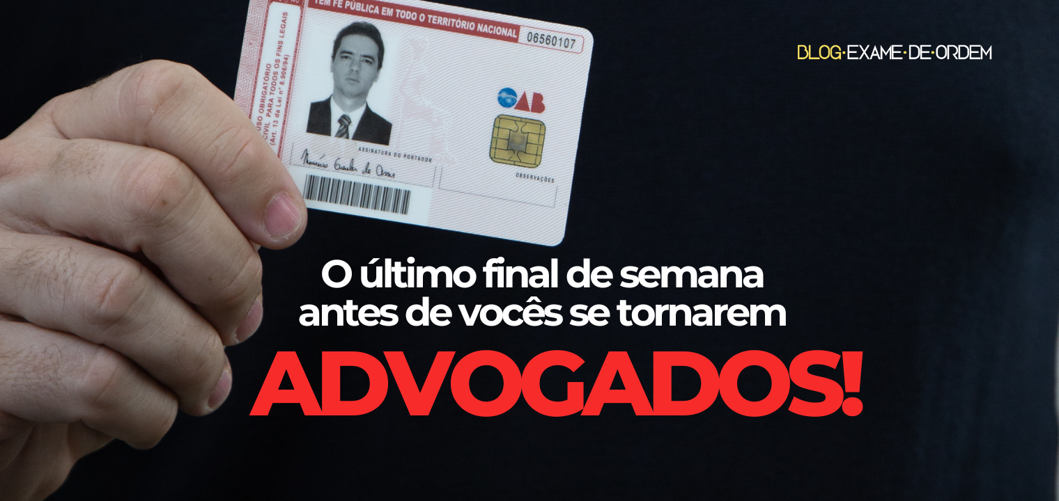 O ltimo final de semana antes de vocs se tornarem advogados!