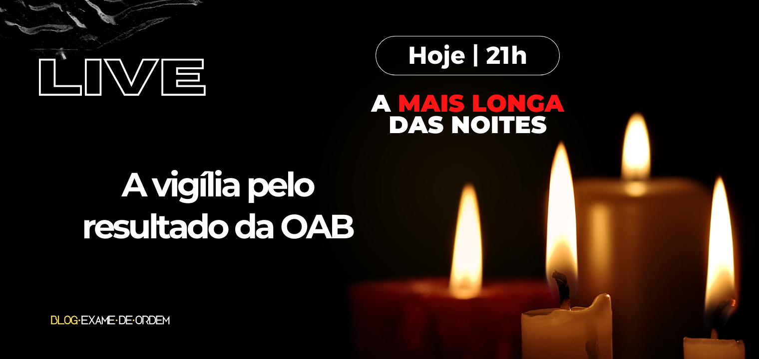 Hoje, ao vivo, a mais longa das noites!