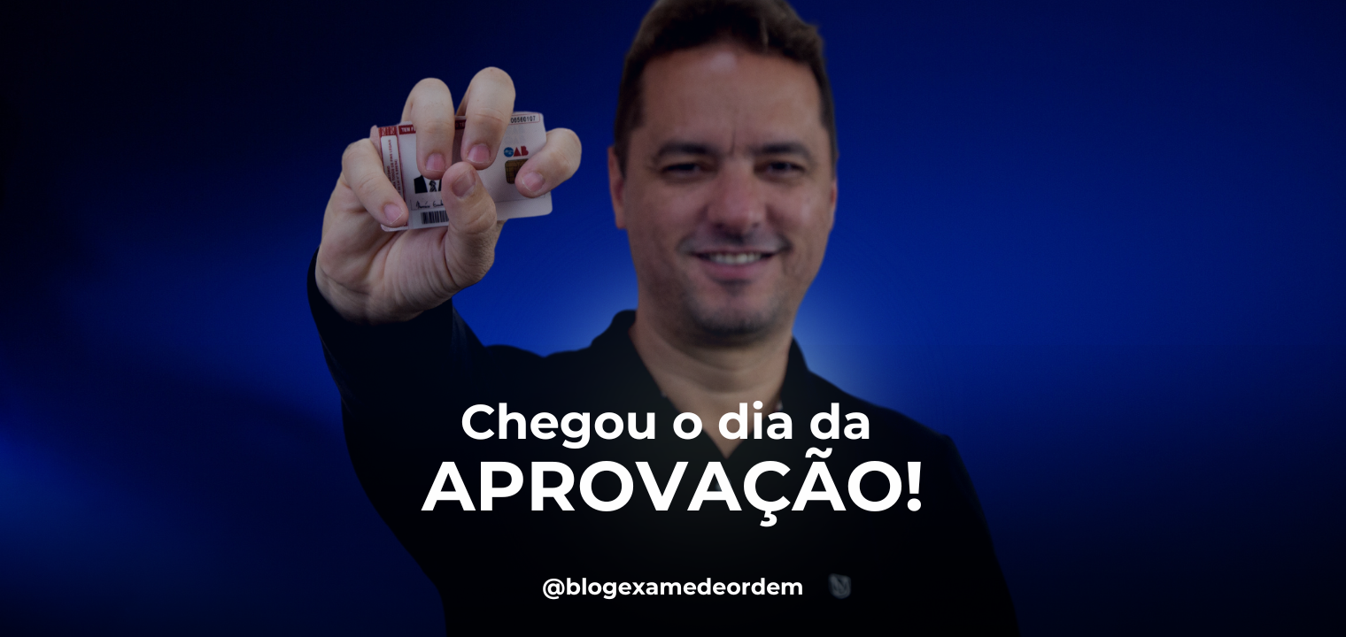 Chegou o dia da APROVAO no 36 Exame de Ordem!