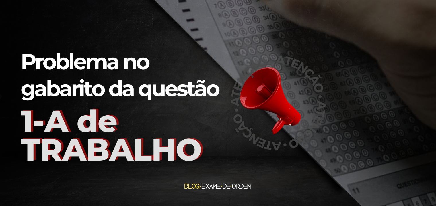 Problema no gabarito da questo 1-A de Trabalho!