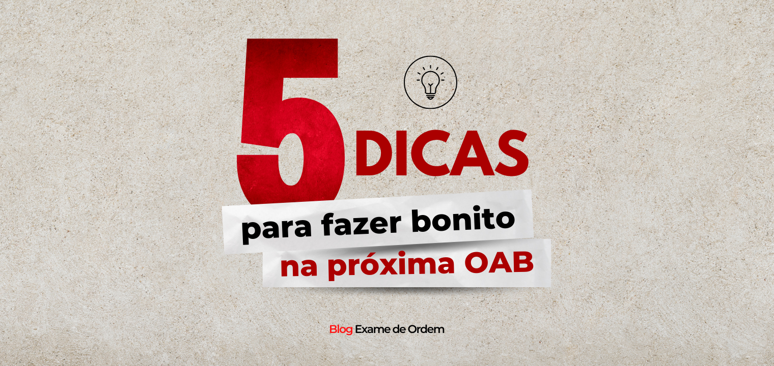 Como se blindar e fazer bonito na prxima OAB?