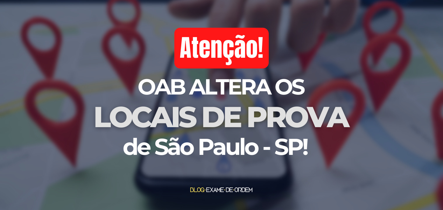 Ateno! OAB altera os locais de prova em So Paulo/SP