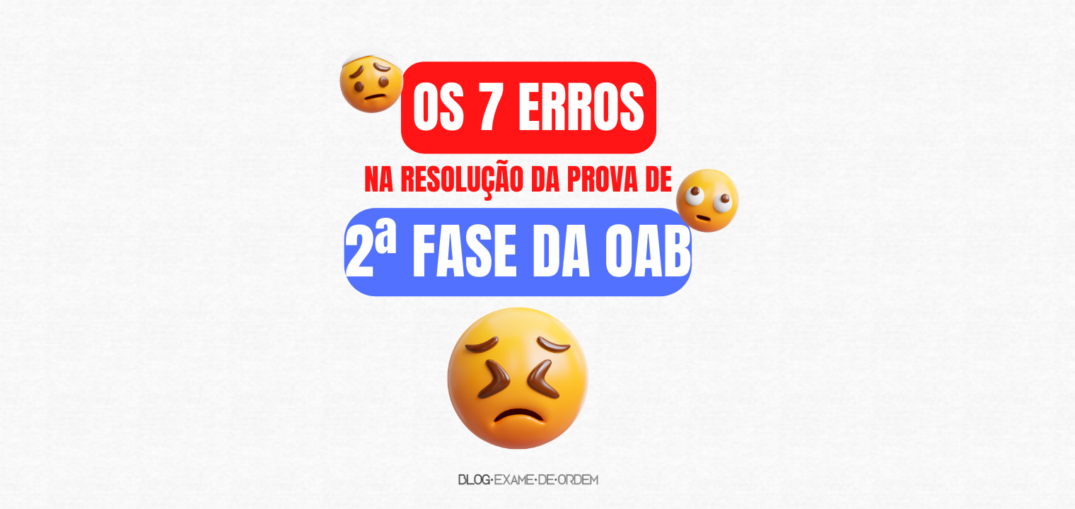 Os 7 erros na resoluo da prova da 2 fase da OAB