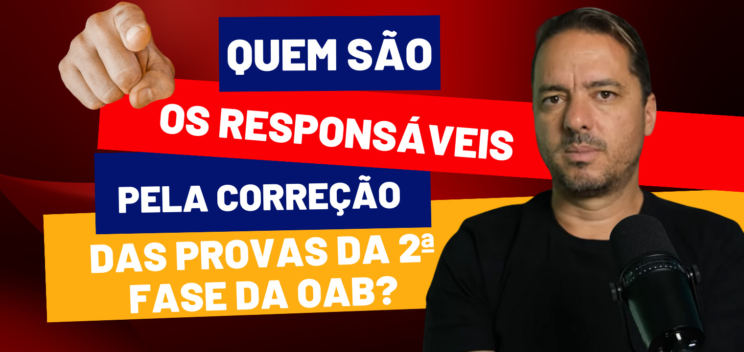 Quem so os responsveis pela correo das provas da 2 fase da OAB?