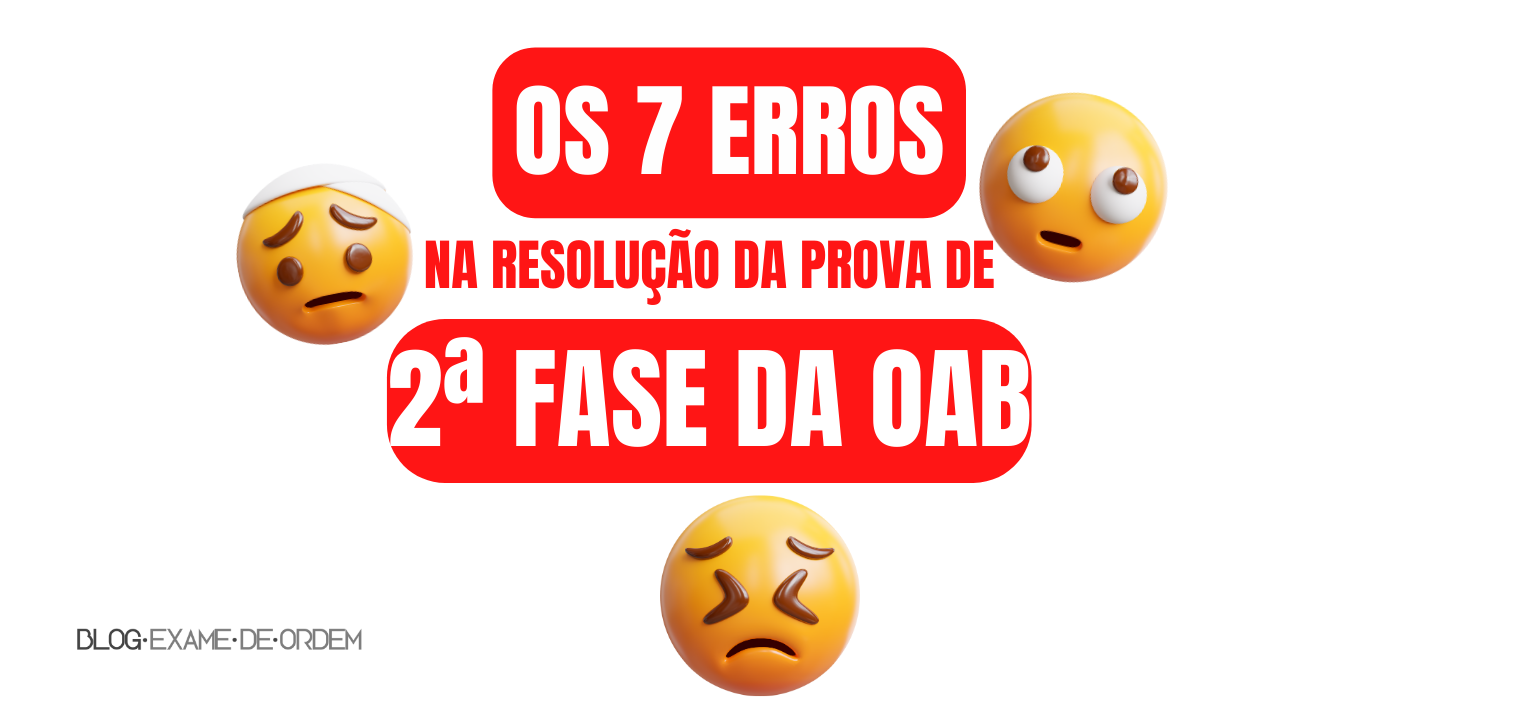 Os 7 erros na resoluo da prova da 2 fase da OAB