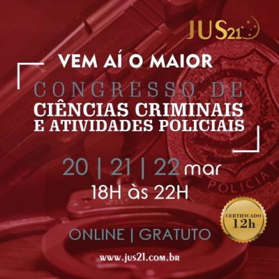 Semana que vem teremos o I Congresso de Ciências Criminais e Atividades Policiais do Jus21