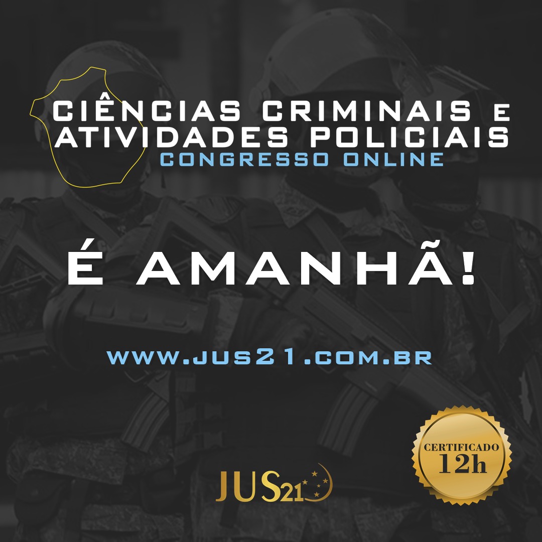 Amanhã inicia o I Congresso de Ciências Criminais e Atividades Policiais do Jus21