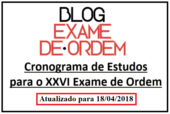 Cronograma de Estudos ATUALIZADO para o XXVI Exame de Ordem