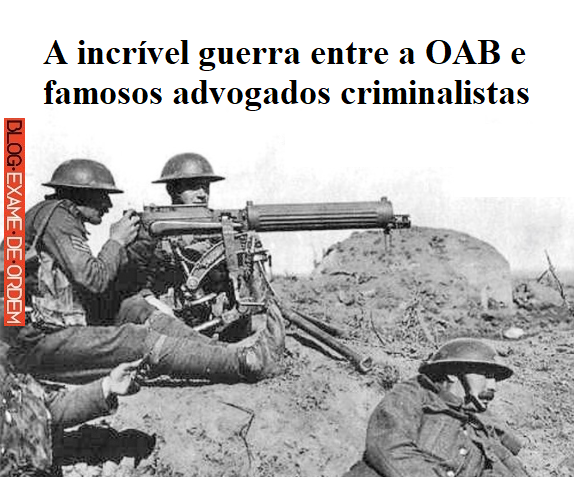 A incrvel guerra entre a OAB e famosos advogados criminalistas