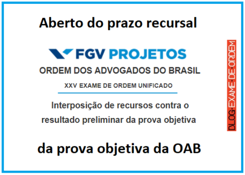 Aberto o prazo recursal do XXV Exame de Ordem Aberto o prazo recursal do XXV Exame de Ordem