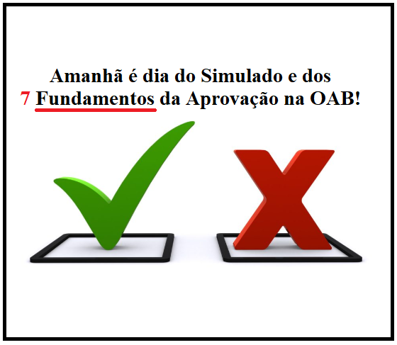 Amanhã é dia do Simulado e dos 7 Fundamentos da Aprovação na OAB! Amanhã é dia do Simulado e dos 7 Fundamentos da Aprovação na OAB!
