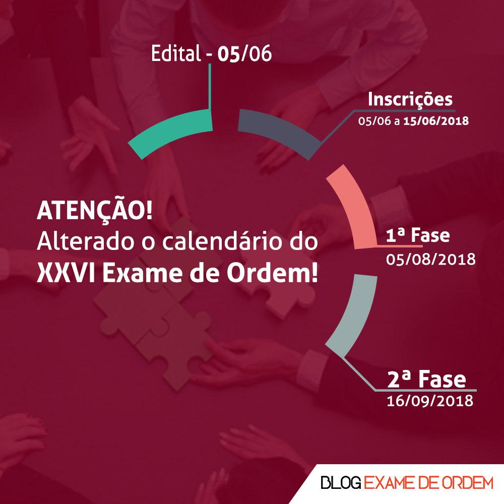 ATENÇÃO! Alterado o calendário do XXVI Exame de Ordem! ATENÇÃO! Alterado o calendário do XXVI Exame de Ordem!