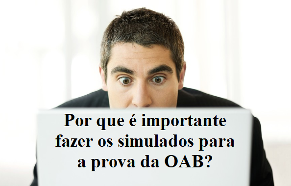 Por que  importante fazer os simulados para a prova da OAB?