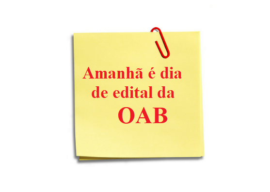 Semana decisiva: amanhã é dia do edital do XXVI Exame de Ordem! Semana decisiva: amanhã é dia do edital do XXVI Exame de Ordem!