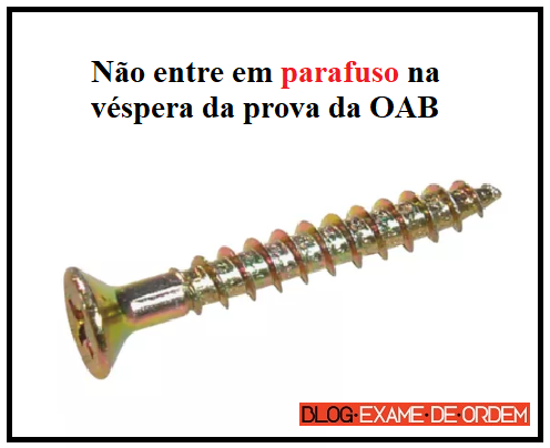 Não entre em parafuso! Não entre em parafuso!