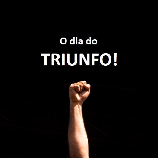 O dia do Triunfo O dia do Triunfo