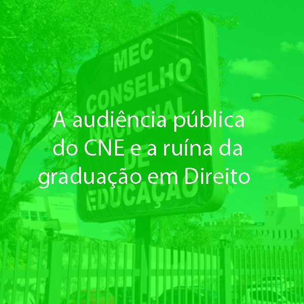 A audincia pblica do CNE e a runa da graduao em Direito