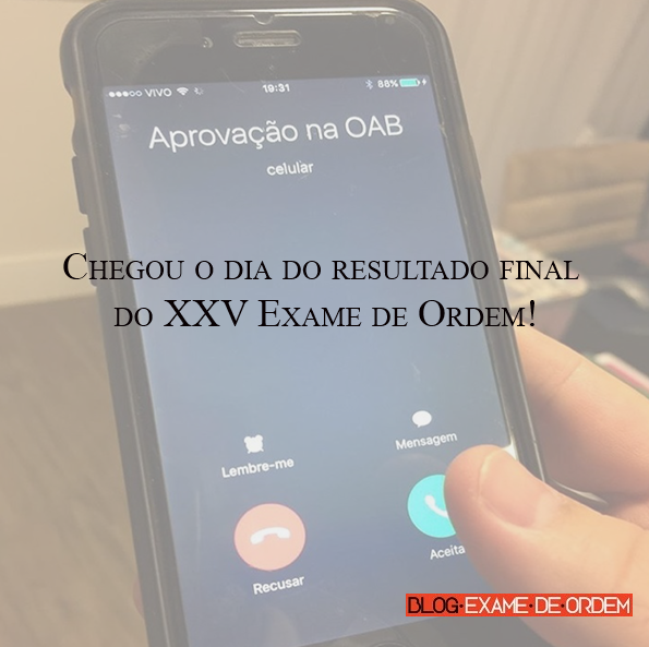 Chegou o dia do resultado final do XXV Exame de Ordem! Chegou o dia do resultado final do XXV Exame de Ordem!