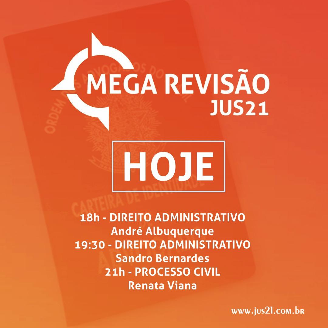 HOJE temos mais MEGA Revisão Jus21! HOJE temos mais MEGA Revisão Jus21!
