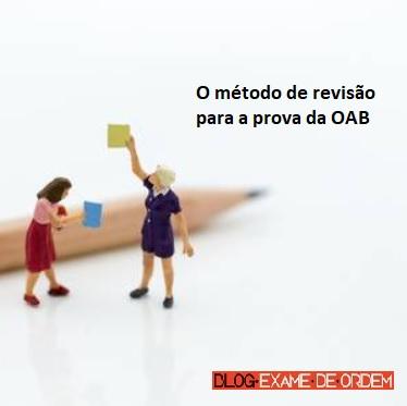 O método de revisão para a prova da OAB O método de revisão para a prova da OAB
