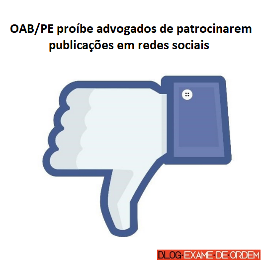 OAB/PE proíbe advogados de patrocinarem publicações em redes sociais OAB/PE proíbe advogados de patrocinarem publicações em redes sociais