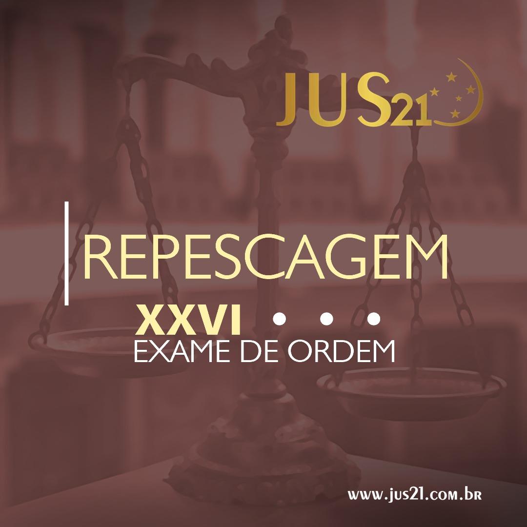 Preparem-se para a repescagem do XXVI Exame de Ordem! Preparem-se para a repescagem do XXVI Exame de Ordem!