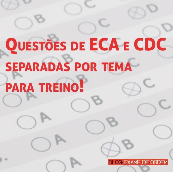 Questões de ECA e CDC separadas por tema para treino! Questões de ECA e CDC separadas por tema para treino!