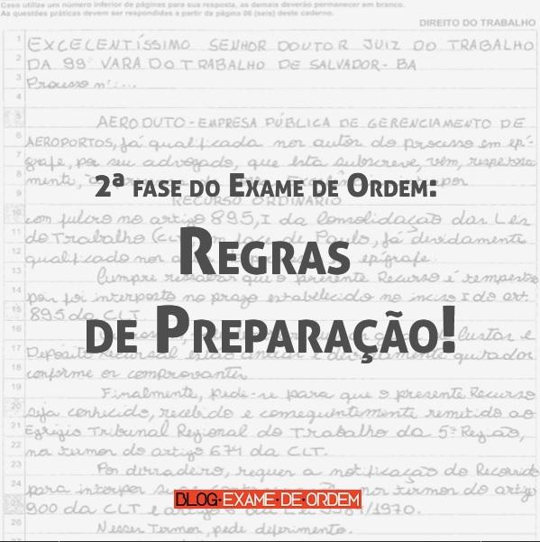 2ª fase do Exame de Ordem: Regras de Preparação! 2ª fase do Exame de Ordem: Regras de Preparação!
