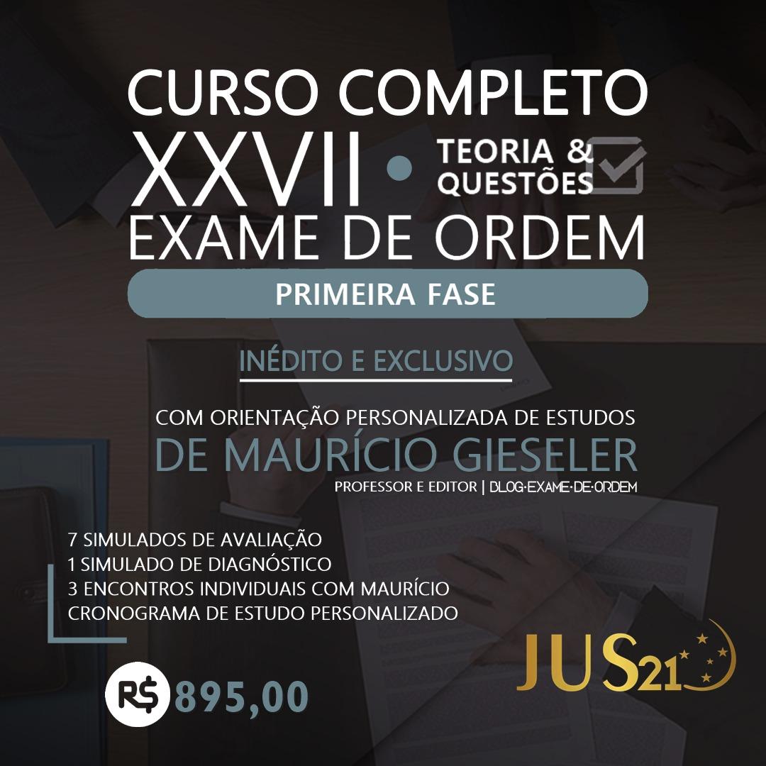 40% de desconto no Curso Completo para a 1ª fase do XXVII Exame de Ordem 40% de desconto no Curso Completo para a 1ª fase do XXVII Exame de Ordem