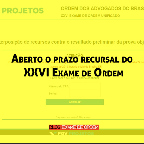 Aberto o prazo recursal do XXVI Exame de Ordem Aberto o prazo recursal do XXVI Exame de Ordem