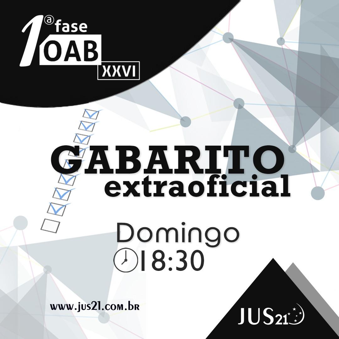 Hoje, 18:30h, Gabarito Extraoficial do Jus21 Hoje, 18:30h, Gabarito Extraoficial do Jus21