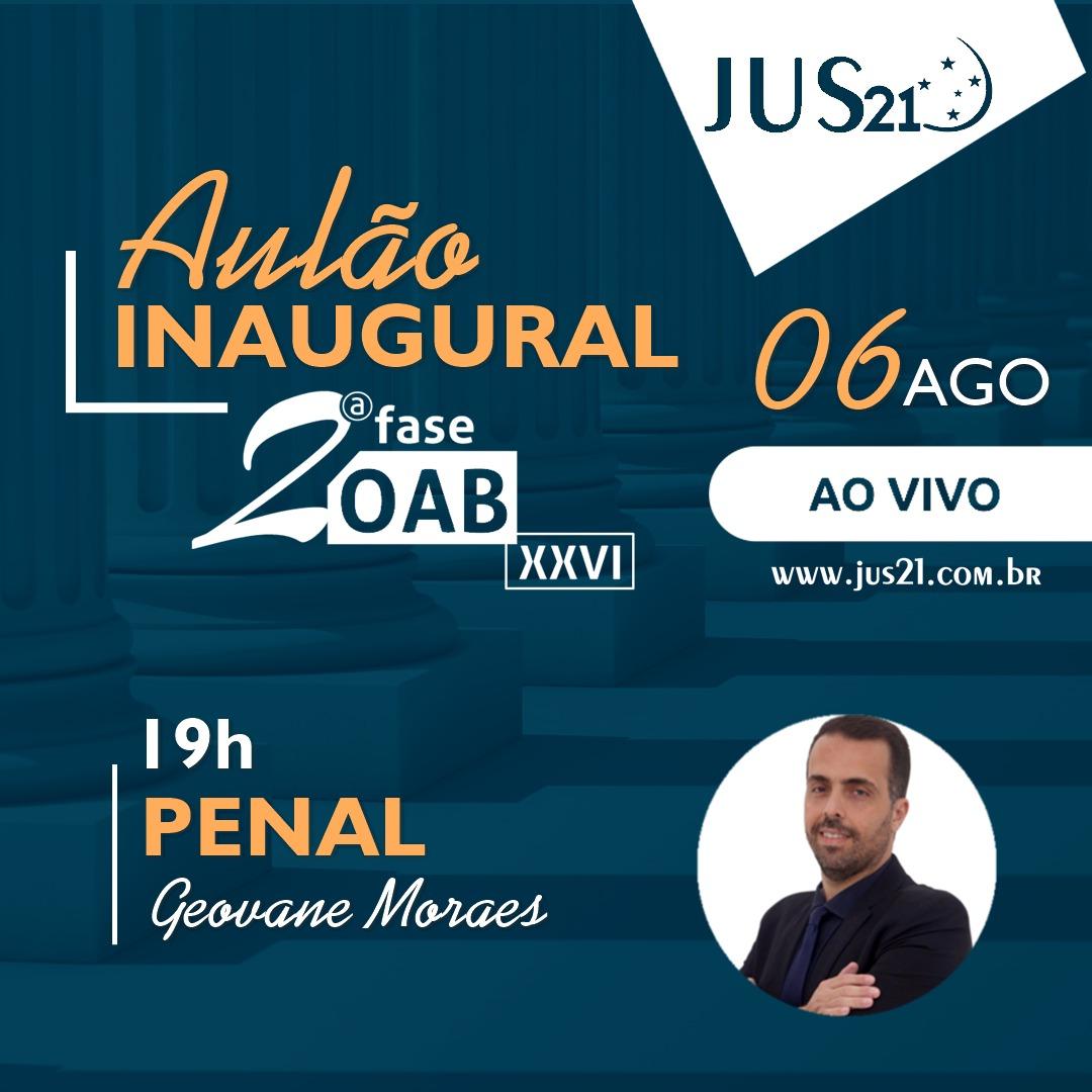 Hoje tem Aulão Inaugural de Direito Penal com Geovane Moraes Hoje tem Aulão Inaugural de Direito Penal com Geovane Moraes