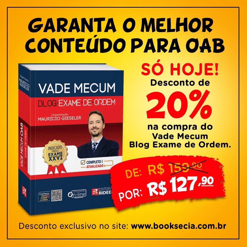 Vade Mecum do Blog Exame de Ordem com 20% de desconto somente hoje!