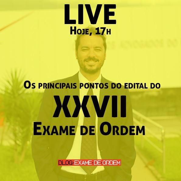 Ao vivo: Os principais pontos do edital do XXVII Exame de Ordem Ao vivo: Os principais pontos do edital do XXVII Exame de Ordem