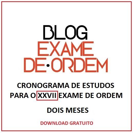 Cronograma Especial de Estudos para o XXVII Exame de Ordem Cronograma Especial de Estudos para o XXVII Exame de Ordem