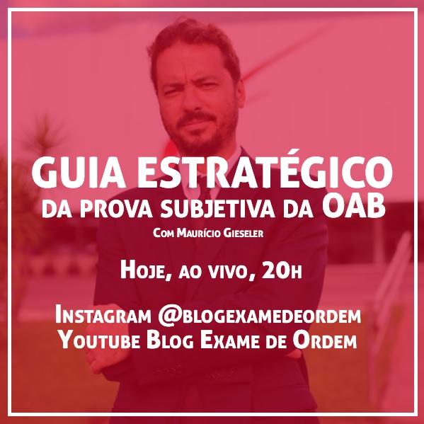 Hoje, 20h, o Guia Estratégico de Resolução da prova subjetiva da OAB Hoje, 20h, o Guia Estratégico de Resolução da prova subjetiva da OAB