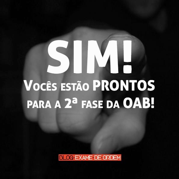Sim! Você está PRONTO para a 2ª fase da OAB! Sim! Você está PRONTO para a 2ª fase da OAB!