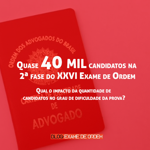 Quase 40 mil candidatos na 2ª fase do XXVI Exame de Ordem Quase 40 mil candidatos na 2ª fase do XXVI Exame de Ordem