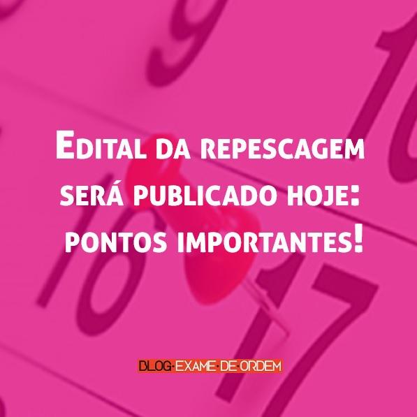 Edital da repescagem será publicado hoje: pontos importantes! Edital da repescagem será publicado hoje: pontos importantes!