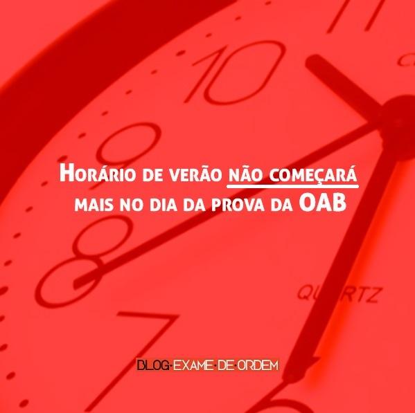 Horário de verão não começará mais no dia da prova da OAB Horário de verão não começará mais no dia da prova da OAB