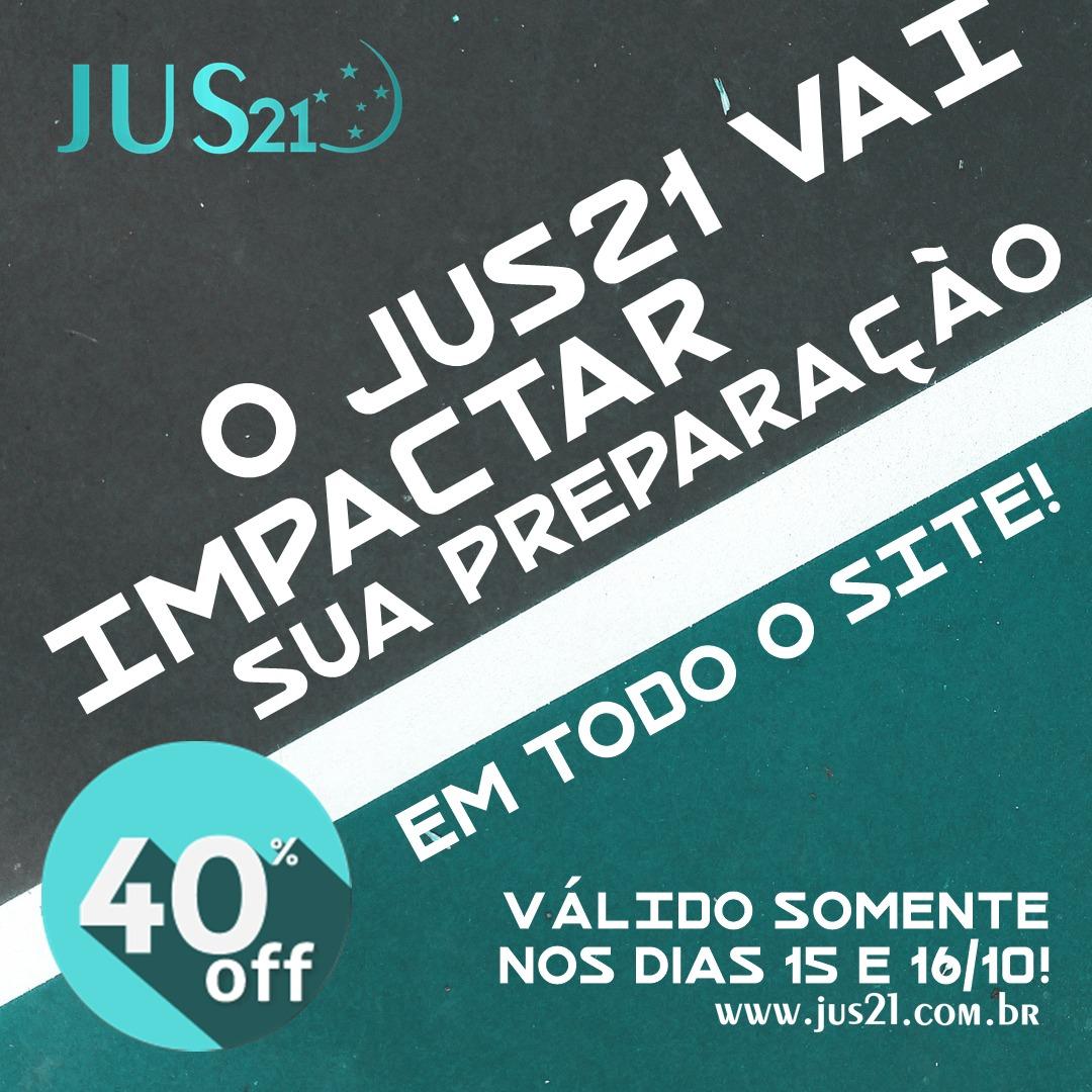 O Jus21 vai impactar a sua preparação! 40% de desconto em todo o site! O Jus21 vai impactar a sua preparação! 40% de desconto em todo o site!