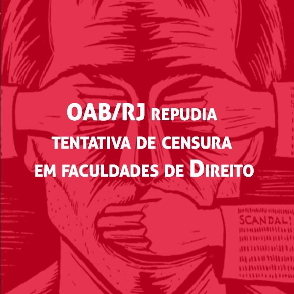 OAB/RJ repudia tentativa de censura em faculdades de Direito OAB/RJ repudia tentativa de censura em faculdades de Direito