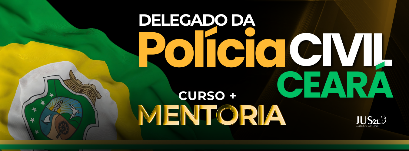 Delegado da Polcia Civil do Cear com Mentoria