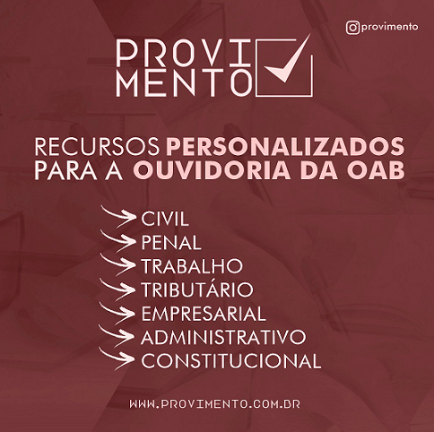 Provimento: Auxílio para a Ouvidoria da OAB Provimento: Auxílio para a Ouvidoria da OAB