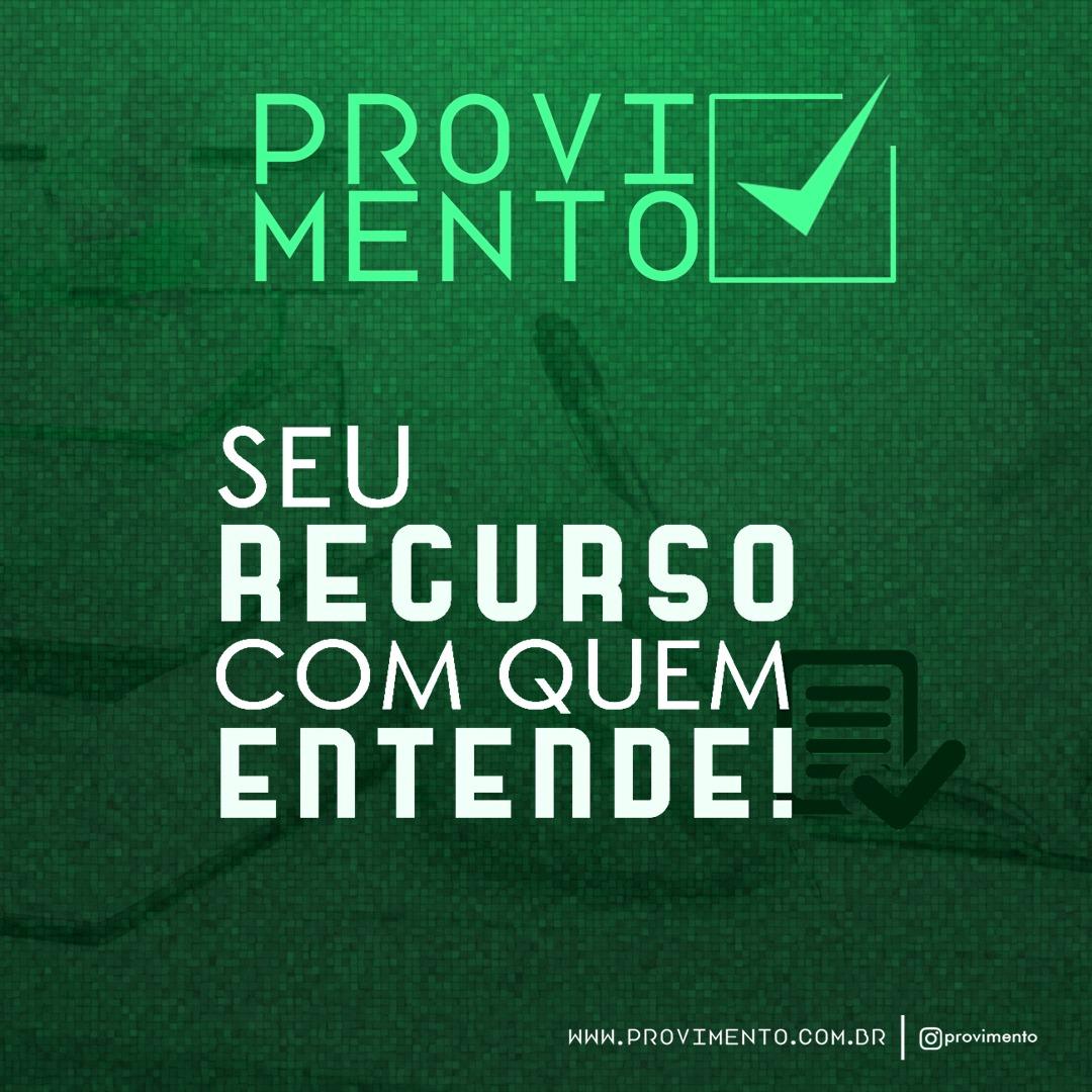 Provimento: Seu recurso com quem mais entende! Provimento: Seu recurso com quem mais entende!