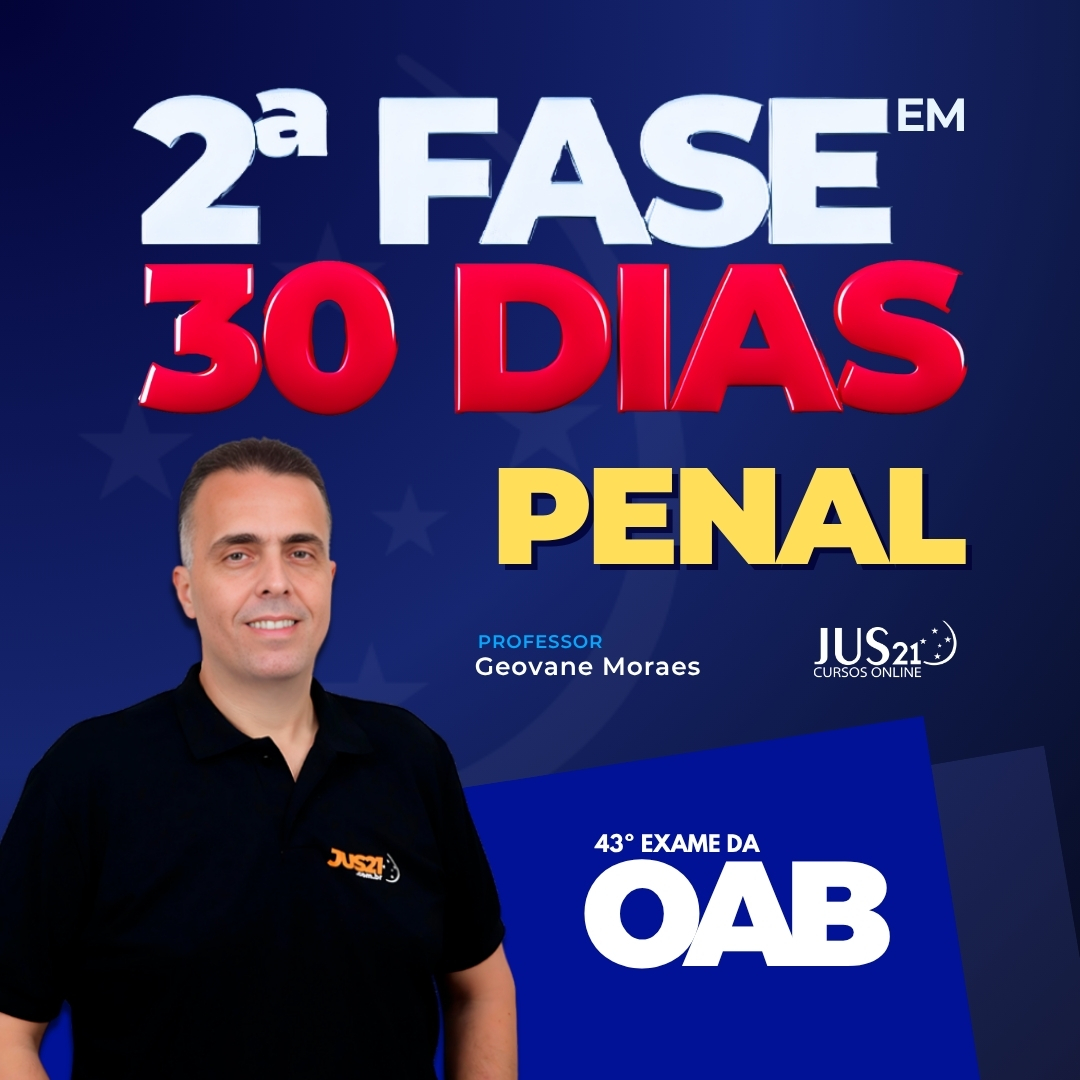 Reta final - 30 dias - 2 Fase de Direito Penal - 43 Exame