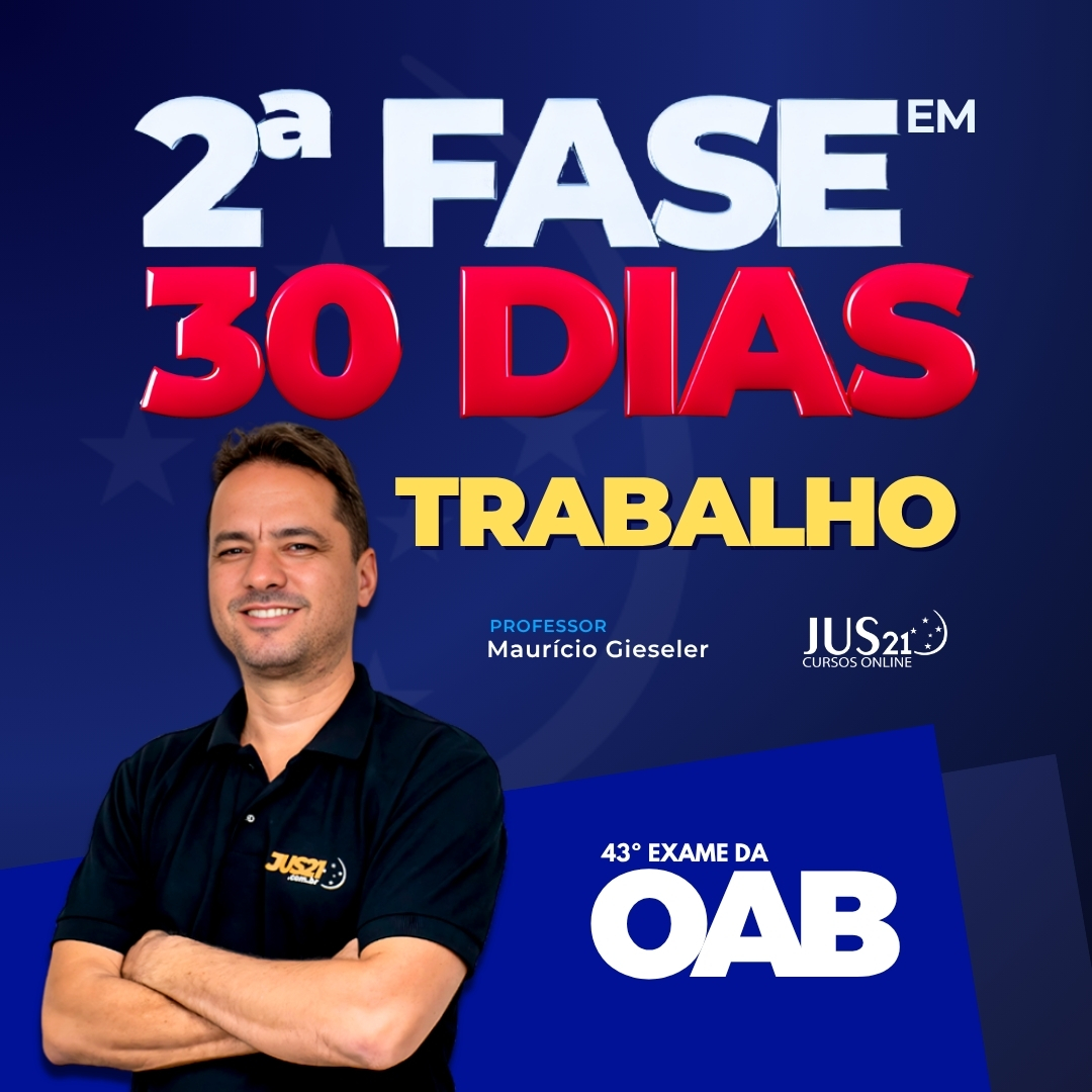 Reta final - 30 dias - 2 Fase de Direito Trabalho - 43 Exame