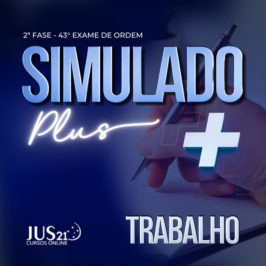 Simulado Plus- Direito do Trabalho  2 Fase do 43 Exame de Ordem