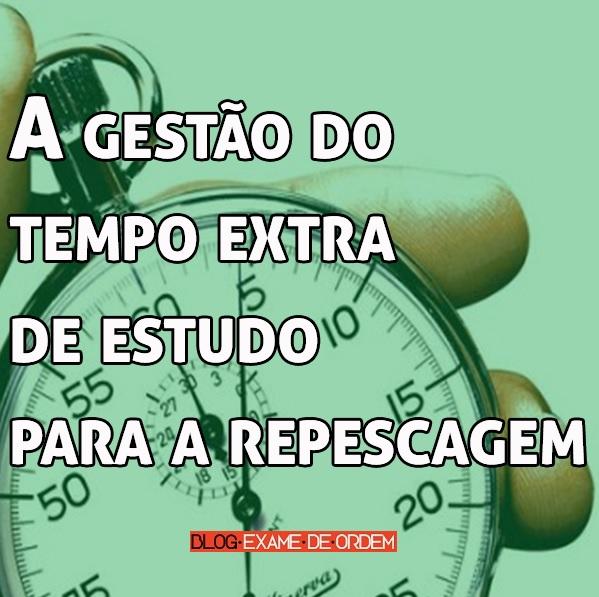 A gestão do tempo extra de estudo para a repescagem A gestão do tempo extra de estudo para a repescagem